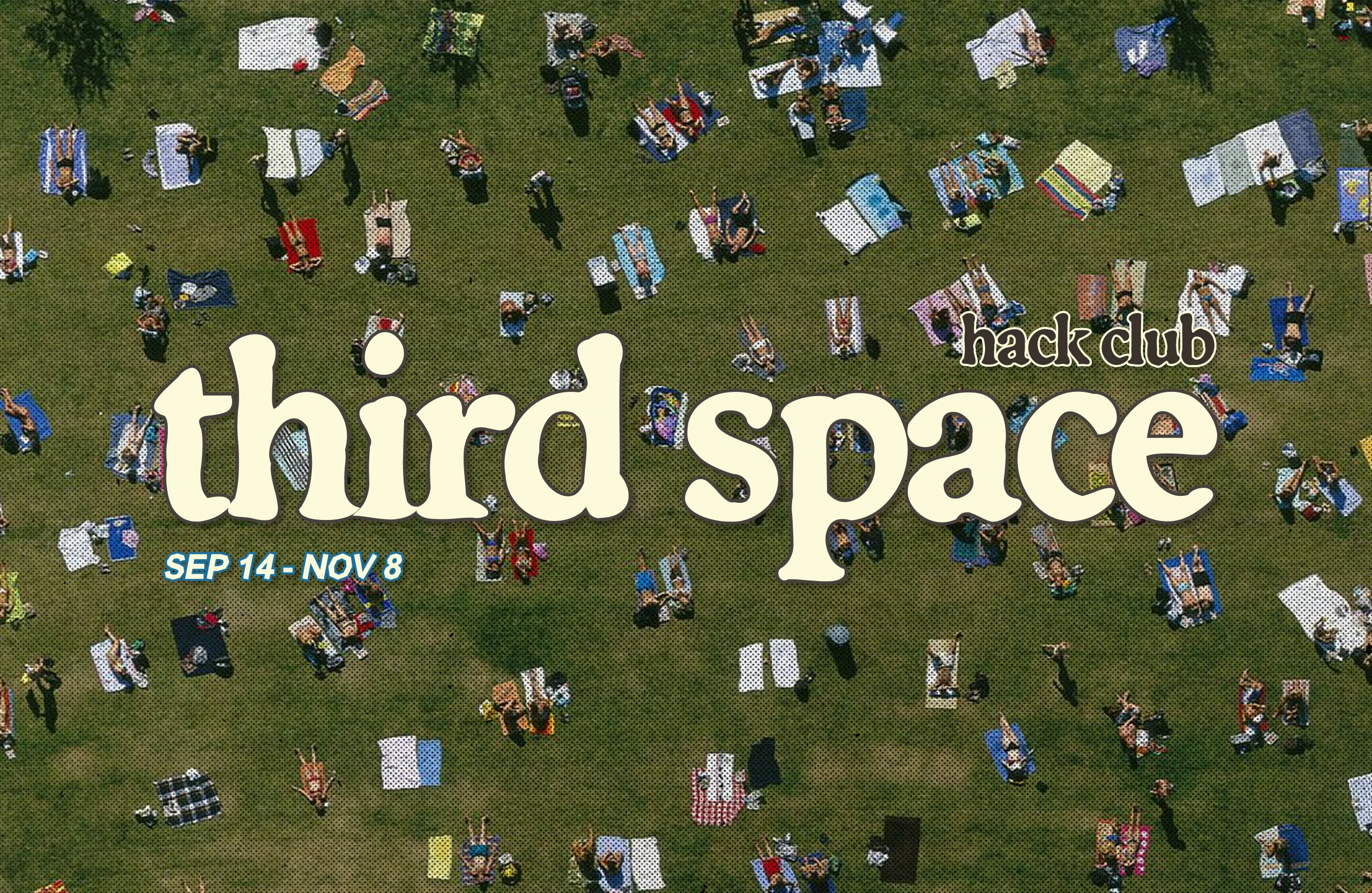 third space - a hack club ysws - sep 14 - nov 8